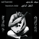 Saif Karomi - Barefoot Child